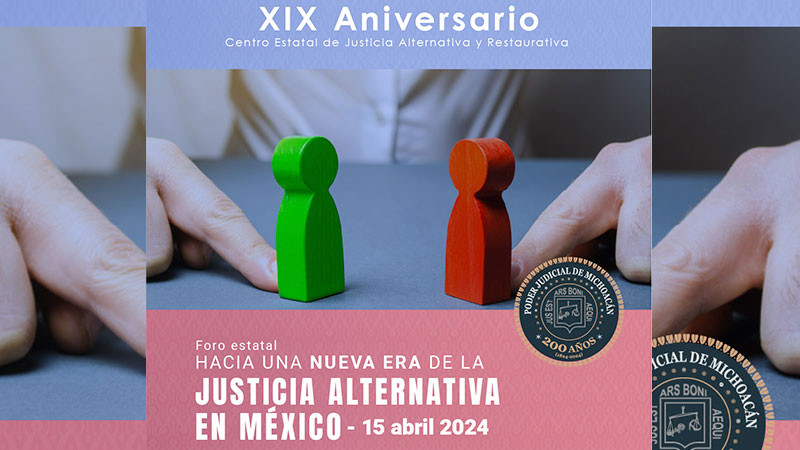 Poder Judicial de Michoacán conmemora XIX aniversario del CEJAR con foro sobre justicia alternativa  