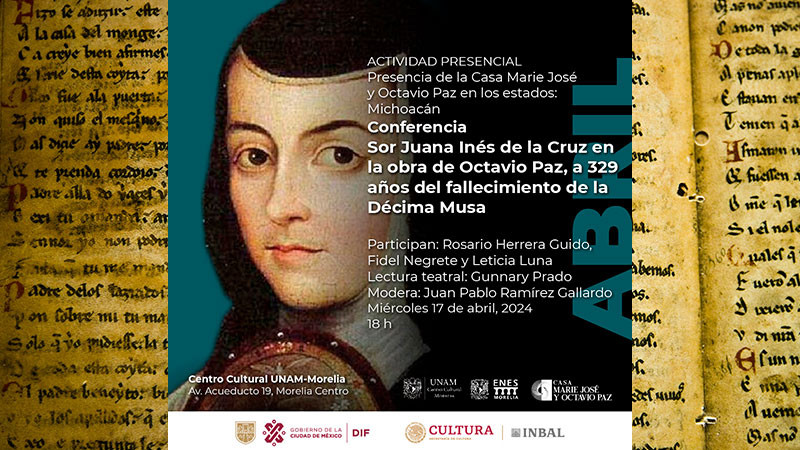 Recordarán a Sor Juna Inés de la Cruz y a Octavio Paz en la UNAM Centro Cultural Morelia 