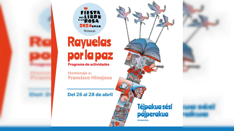 La Fiesta del Libro y la Rosa llegará este año a 6 municipios de Michoacán 
