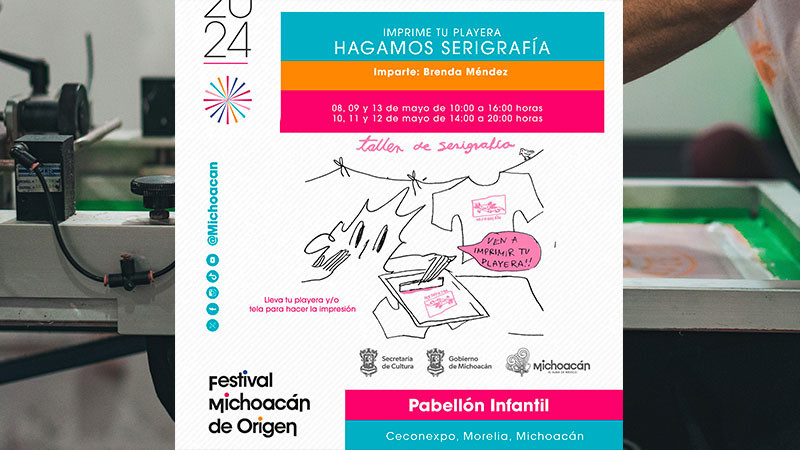 Festival Michoacán de Origen abre taller de serigrafía para infancias y sus padres 
