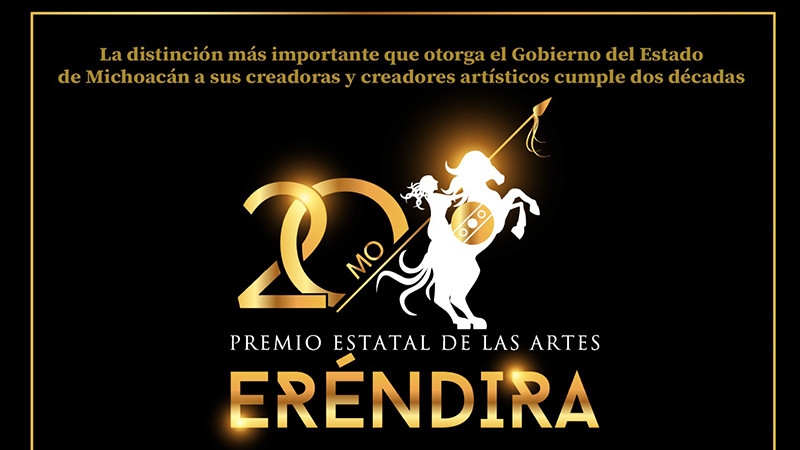 Abren convocatoria para el Premio Estatal de las Artes Eréndira 