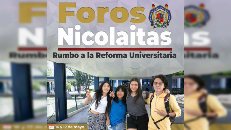 UMSNH inicia este jueves los Foros Nicolaitas, Rumbo a la Reforma Universitaria 