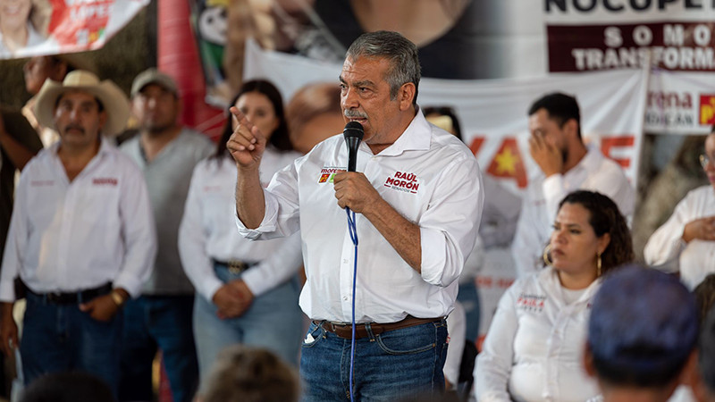Traeremos la justicia social a los pueblos de Michoacán, compromete Morón