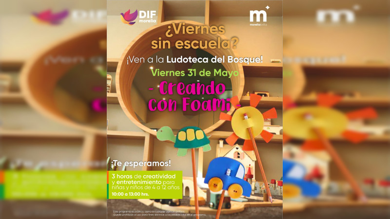 DIF Morelia invita al taller "Creando con Foami" este viernes de Consejo Técnico 