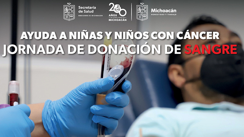  Invita sector salud a donar sangre para ayudar a niñas y niños con cáncer 