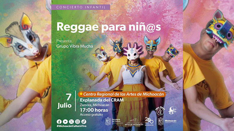 Grupo Vibra Muchá dará concierto de reggae para infancias y juventudes en el CRAM de Zamora, Michoacán 