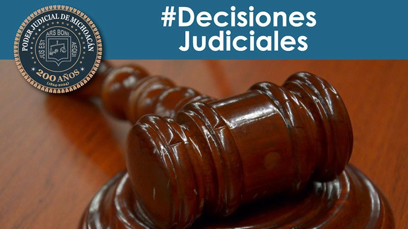Justicia Familiar en Michoacán: Sentencias que protegen el interés superior de la infancia y el derecho a la identidad  