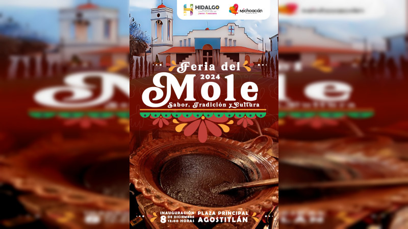 Llénate de sabor con la sexta edición de la Feria del Mole de Hidalgo, Michoacán 