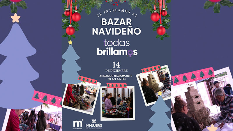 Gobierno de Morelia invita a apoyar a mujeres emprendedoras en el Bazar Navideño “Todas Brillamos” 
