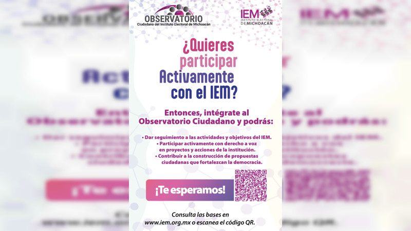 ¡Aún hay tiempo de formar parte del  Observatorio Ciudadano del IEM!