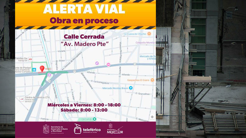 ¡Toma precauciones! Por obra del teleférico de Morelia hay cierre parcial de calles y avenidas 