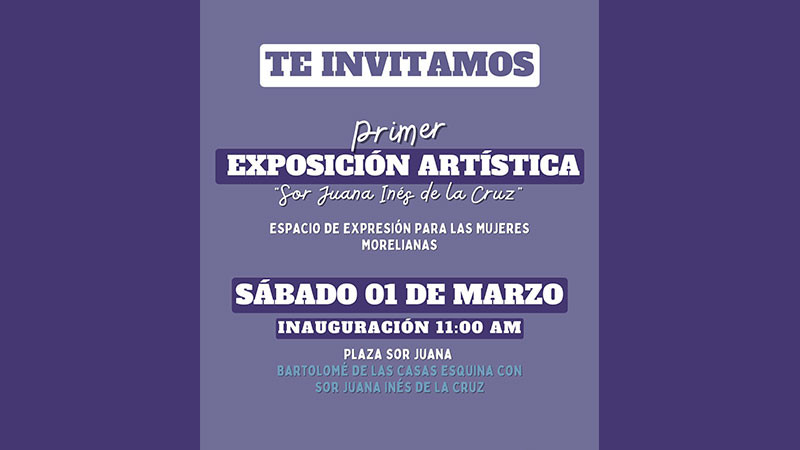 Gobierno de Morelia invita a la primera Exposición Artística ‘Sor Juana Inés de la Cruz’ 