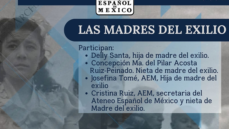 Ateneo Español en México invita al conversatorio “Las madres del exilio” 
