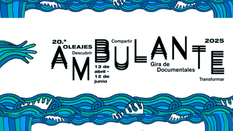 Ambulante Gira de Documentales iniciará su recorrido el 3 de abril en la Ciudad de México 