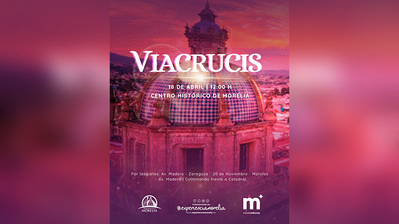 Por primera vez, Semana Santa en Morelia tendrá Viacrucis en avenida Madero 