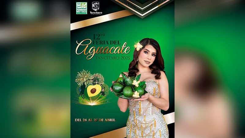  Feria del Aguacate, lista para comenzar en Tancítaro 