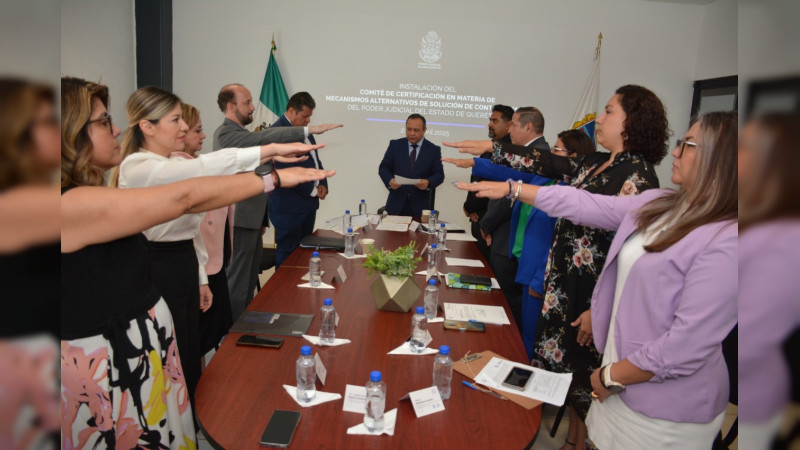 En Querétaro, crean Comité de Certificación en Mecanismos Alternativos de Solución de Controversias  