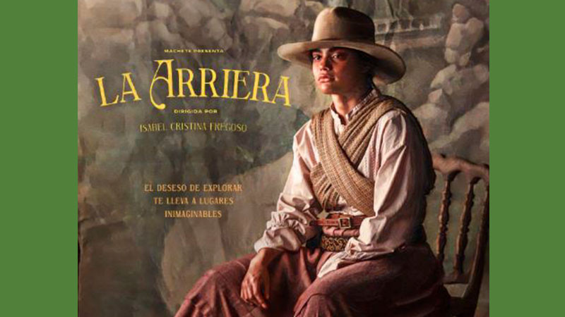 En el mes LGBT, “La Arriera” llegará a cines para romper moldes de género y abrir caminos 