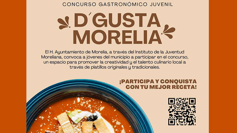 IJUM convoca a 'D’Gusta Morelia' en busca del mejor platillo de la ciudad 