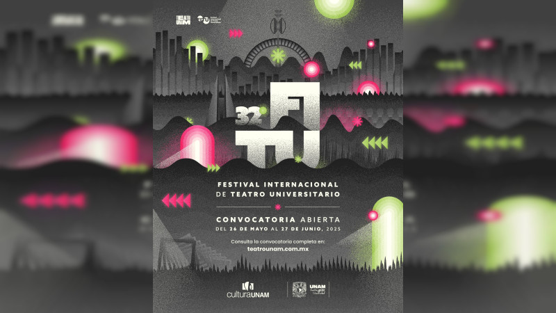 Abierta convocatoria al 32° Festival Internacional de Teatro Universitario de Teatro UNAM 
