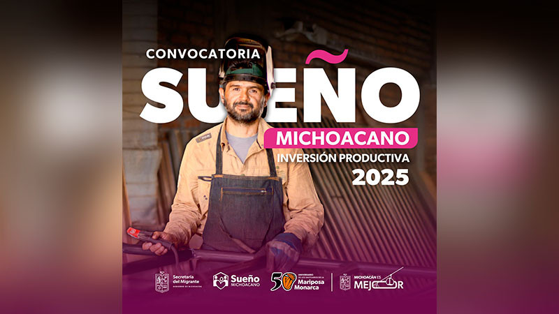 Gobierno del Estado lanza programa Sueño Michoacano, para emprendedores migrantes 