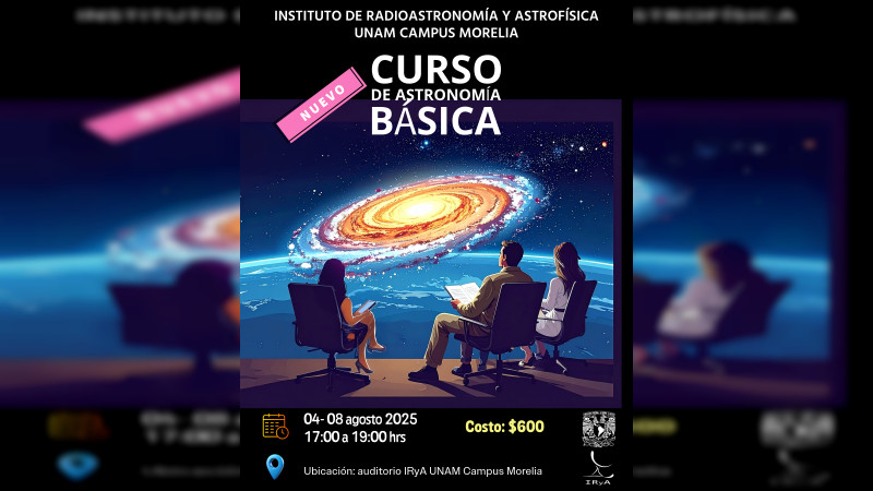 Anuncia UNAM Morelia su nuevo Curso de astronomía básica 