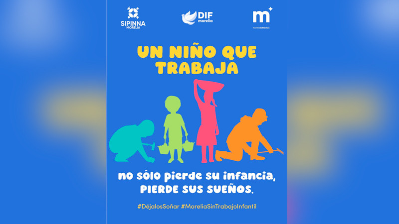 DIF Morelia alza la voz contra el trabajo infantil con la campaña 'Déjalos Soñar'  