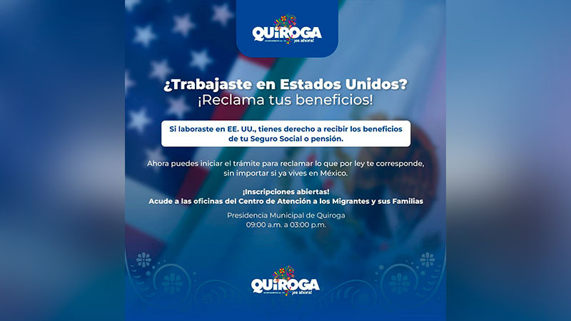 Impulsa Gobierno de Quiroga acceso de migrantes a beneficios del Seguro Social de Estados Unidos 
