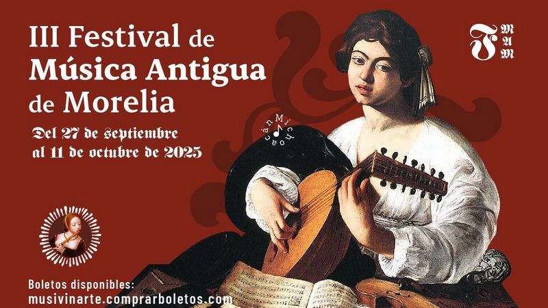 Anuncia el III Festival de Música Antigua de Morelia Música antigua para oídos modernos 