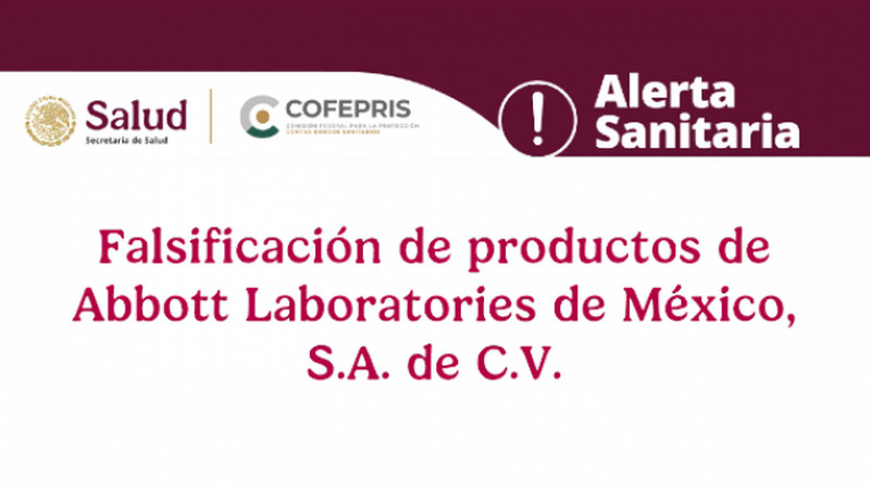 Emite COFEPRIS Alerta Sanitaria de alimentos por la Falsificación de productos Abbot 