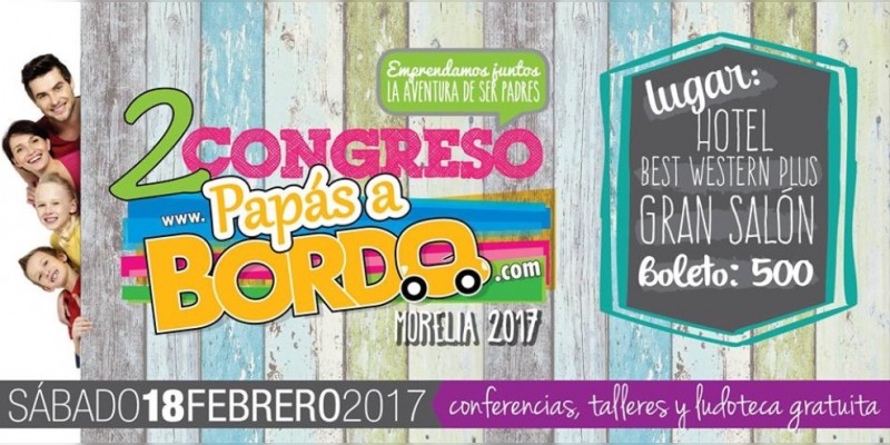 Todo listo para el 2do Congreso Papás a Bordo Morelia 2017  - Foto 0 