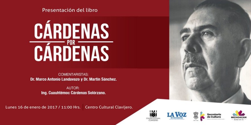 Este lunes, la presentación en Michoacán del libro Cárdenas por Cárdenas: Secum 