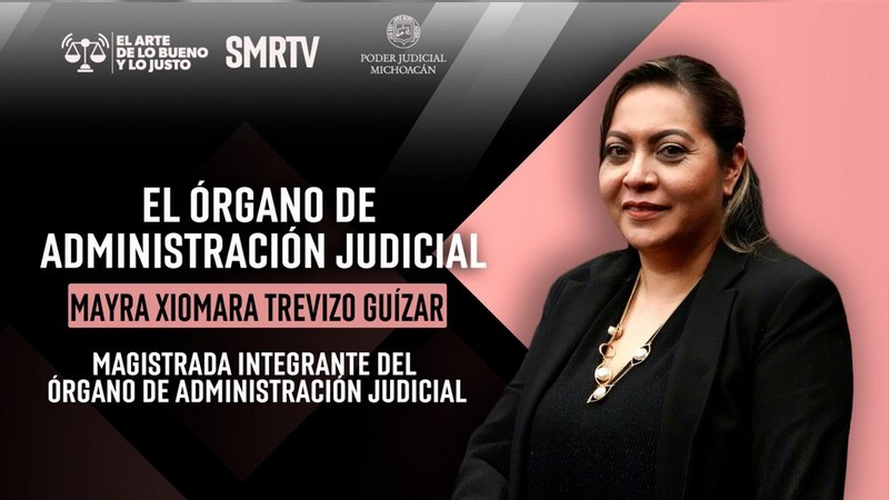 Acciones del Órgano de Administración Judicial generan certeza y transparencia en los procesos: magistrada Mayra Xiomara Trevizo Guízar 