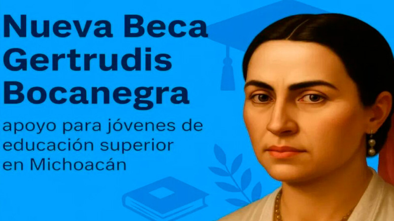 Crean nueva beca Gertrudis Bocanegra para estudiantes michoacanos 