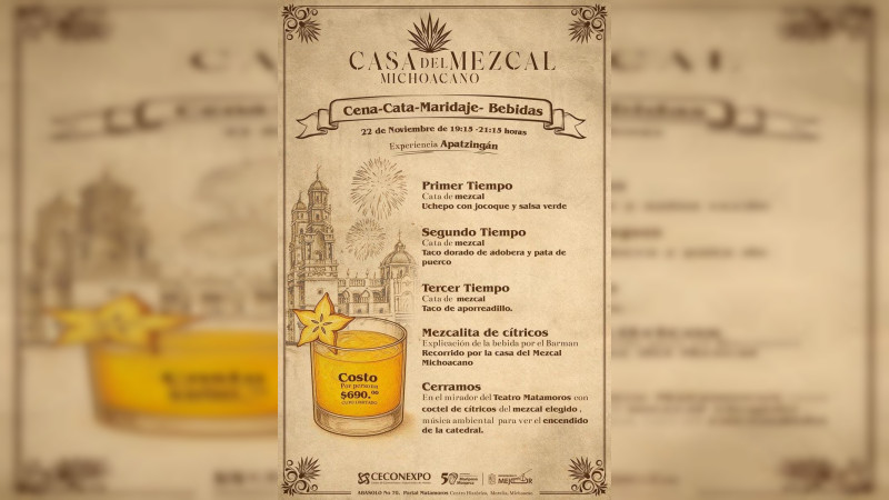 Conoce la Casa del Mezcal Michoacano y disfruta de una cena maridaje: Ceconexpo 