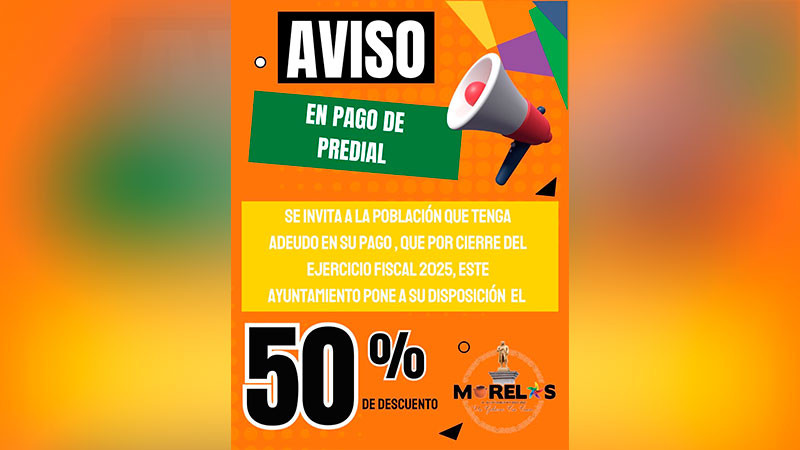 Ofrece Ayuntamiento de Morelos 50% de descuento en el pago de predial 