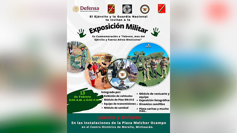 Realizarán exposición militar en Morelia, Michoacán, en conmemoración de "Febrero, mes del Ejército y la Fuerza Aérea Mexicanos" 