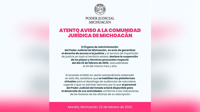 Poder Judicial de Michoacán suspende plazos procesales ante inseguridad 
