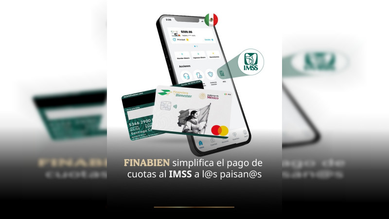  FINABIEN simplifica el pago de cuotas al IMSS a las y los paisanos 