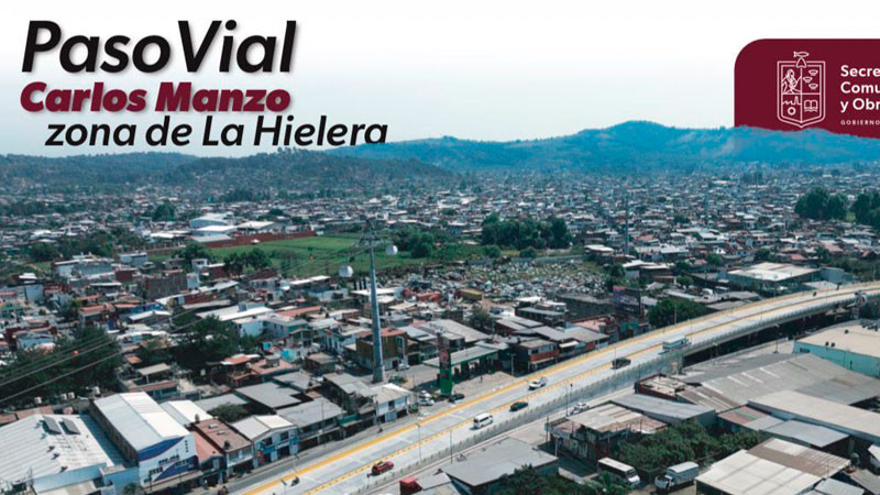 Próximo sábado se inaugurará paso vial Carlos Manzo en la zona de La Hielera de Uruapan 
