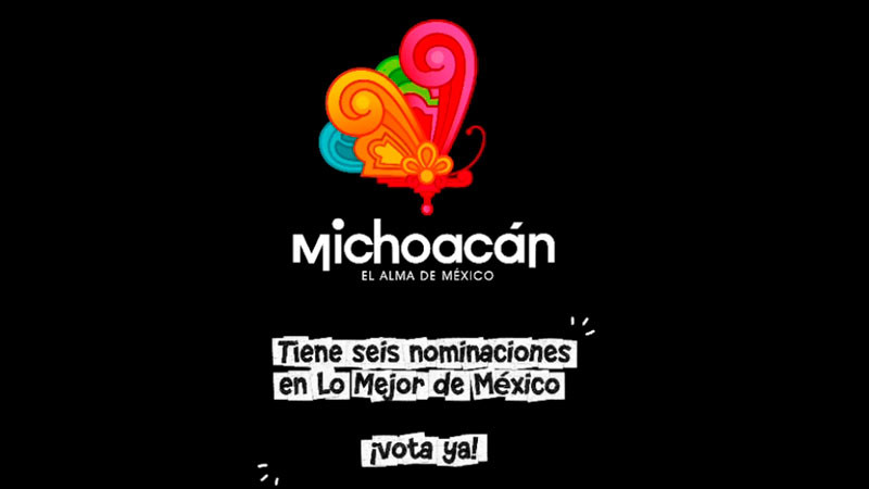 ¡Es momento de votar! Michoacán está nominado a los premios Lo Mejor de México 2026 