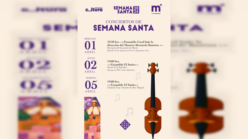 SeCultura Morelia invita a las actividades culturales de Semana Santa 
