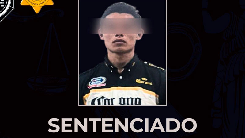 Erick “N” sentenciado a prisión por robo a establecimiento comercial en Querétaro 