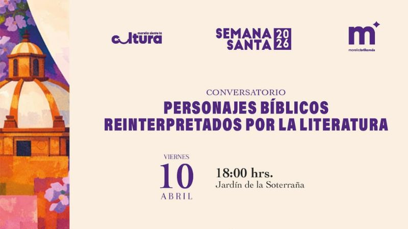 Invita SeCultura Morelia a actividades durante la Semana de Pascua 