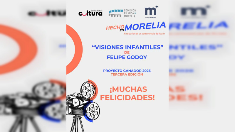 Gobierno de Morelia anuncia al ganador de convocatoria de cine 'Hecho en Morelia 2026' 