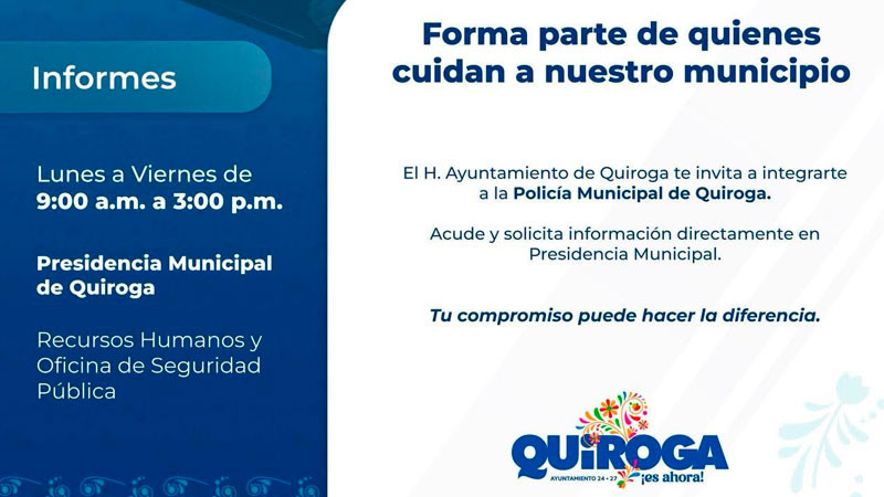 Convoca Gobierno de Quiroga a integrarse a la Policía Municipal 