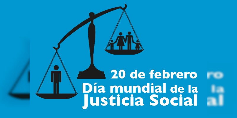  El 20 de febrero, Día Mundial de la Justicia Social 