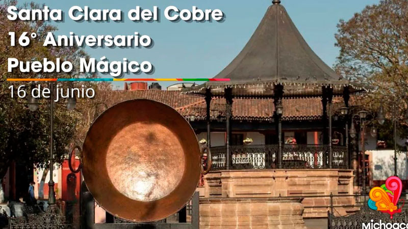 Santa Clara del Cobre celebra 16 años de su nombramiento como Pueblo Mágico 