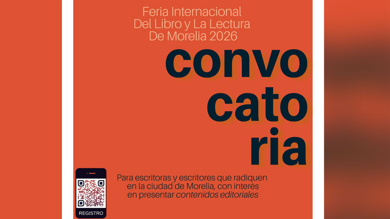 Últimos días de convocatoria para la Feria Internacional del Libro y la Lectura de Morelia 2026  