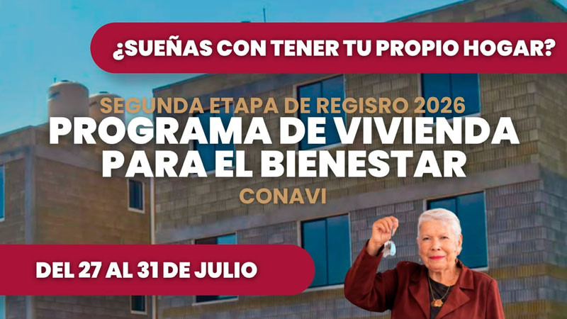 Inicia segunda etapa del registro de Vivienda para el Bienestar; conoce sedes, fechas y requisitos 